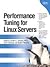 Performance Tuning for LINUX Servers (05) by Johnson, Sandra K - Huizenga, Gerrit - Pulavarty, Badari [Hardcover (2005)]