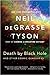 Death by Black Hole: And Other Cosmic Quandaries by Neil deGrasse Tyson 1 edition