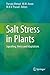 Salt Stress in Plants: Signalling, Omics and Adaptations (2013-09-13)