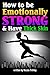 How to Be Emotionally Strong and Have Thick Skin: An Essential Guide to Developing Emotional Strength by Nicola Trilliby (2015-05-08)