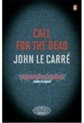 [Call for the Dead] (By: John Le Carré) [published: November, 2011]