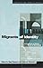 Migrants of Identity: Perceptions of 'Home' in a World of Movement (Ethnicity and Identity Series) (2005-04-23)