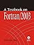 Textbook on Fortran 2003 1st edition by Subrata Ray (2008) Hardcover
