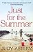 Just For The Summer by Judy Astley (2015-07-30)
