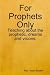 For Prophets Only by Rev. Adam Becker (2016-04-22)