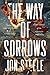 The Way of Sorrows: The Ang...