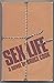 Sex Life: A Novel