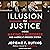 Illusion of Justice by Jerome F. Buting