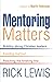 Mentoring Matters: Identifying and Promoting the Work of God's Spirit in the Lives of Christian Leaders by Martin Robinson (Foreword), Rick Lewis (20-Feb-2009) Paperback