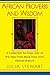 African Proverbs And Wisdom: A Collection for Every Day of the Year, from More Than Forty African Nations by Julia Stewart(2002-06-01)