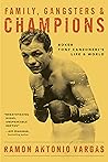Family, Gangsters & Champions: Boxer Tony Canzoneri's Life & World Family, Gangsters & Champions: Boxer Tony Canzoneri's Life & World