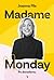 Madame Monday. Po dorosłemu