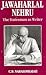 Jawaharlal Nehru - The Statesman as Writer by C.D. Narasimhaiah