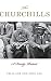 The Churchills: A Family Portrait by Lee, Celia, Lee, John (2010) Hardcover