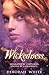 Wickedness by Deborah White (2011-09-01)