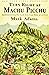 Turn Right at Machu Picchu: Rediscovering the Lost City One Step at a Time