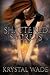 Shattered Secrets by Krystal Wade (2014-03-03)