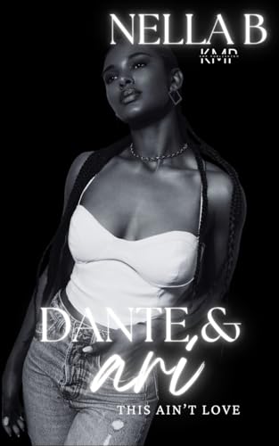 Dante & Ari (This ain't love Book 4)