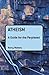 Atheism: A Guide for the Perplexed (Guides for the Perplexed) by Kerry Walters (2010-04-01)