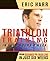 Triathlon Training in Four Hours a Week by Eric Harr