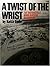 Twist of the Wrist by Keith Code