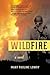 Wildfire: A Novel by Lowry,...