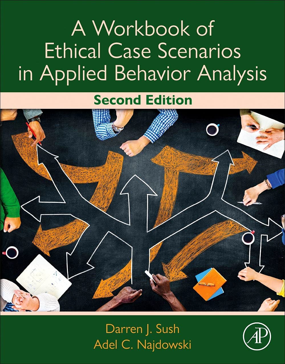 A Workbook of Ethical Case Scenarios in Applied Behavior Analysis, 2nd Edition by Sush & Najdowski - {9780323988131} {032398813X} (Unknown Binding)