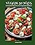 Veggie 50 Ways: An Exquisit...