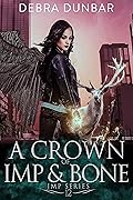A Crown of Imp and Bone