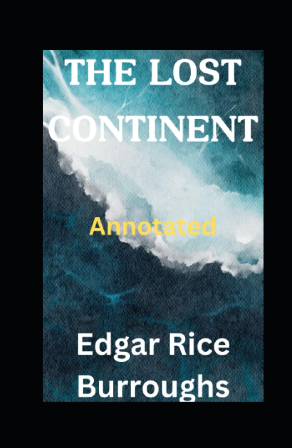 The Lost Continent:Annotated