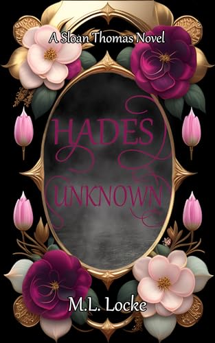 Hades Unknown (Sloan Thomas, #1)