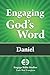 Engaging God's Word: Daniel...