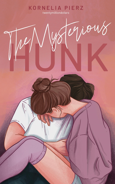 The Mysterious Hunk (The Mysterious Hunk, #1)