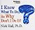 I Know What To Do, So Why Don't I Do It? by Ph.D. Nick Hall (2007-08-02)