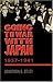 By Jonathan G. Utley Going to War with Japan, 1937-1941 by Jonathan G. Utley