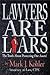 Lawyers Are Liars by Mark J. Kohler