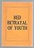 Red betrayal of youth