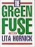 THE GREEN FUSE