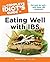 The Complete Idiot's Guide to Eating Well with IBS by Kate Scarlata(2010-01-05)