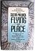 Flying in Place by Susan Palwick (1992-05-05)