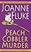 Peach Cobbler Murder[PEACH COBBLER MURDER][Mass Market Paperb... by Joanne Fluke