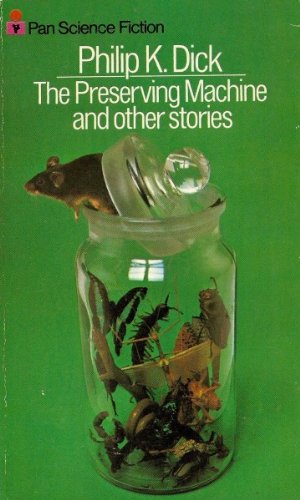 The Preserving Machine and Other Stories