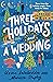 Three Holidays and a Wedding
