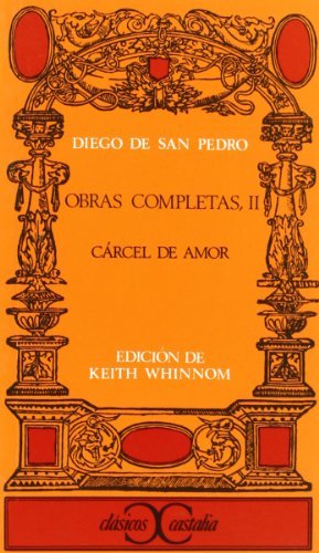 Carcel de amor. Obras completas vol., 2 (Clasicos Castalia) (Spanish Edition) (Vol 2) [Paperback]