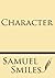 Character by Samuel Smiles (2014-05-26)