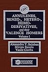 Annulenes, Benzo-, Hetero-, Homo-Derivatives, and Their Valence Isomers: Vol. 1