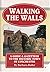 Walking the Walls: Guide an...