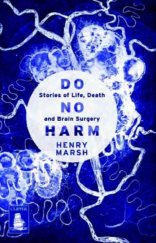 Do No Harm: Stories of Life, Death and Brain Surge