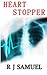 Heart Stopper by R J Samuel (2012-03-01)