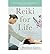 Reiki for Life: The Complete Guide to Reiki Practice for Levels 1, 2 & 3 (Paperback) - Common